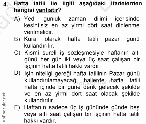 4. soru: Hatta tatili ile ilgili aşağıdaki iadelerden hangisi yanlıştır? A) Yedi günlük zaman . dilimi içerisinde kesintisiz e…