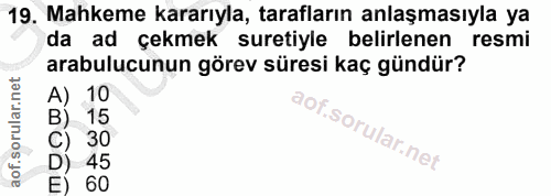 19. soru: Mahkeme kararıyla, tarafların anlaşmasıyla ya da ad çekmek suretiyle belirlenen resmi arabulucunun görev süresi kaç g…
