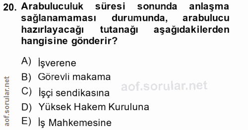 20. soru: Arabuluculuk süresi sonunda anlaşma sağlanamaması durumunda, arabulucu hazırlayacağı tutanağl aşağıdakilerden hangisi…