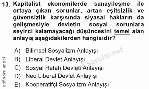 13. soru: Kapitalist ekonomilerde sanayileşme ile ortaya çıkan sorunlar, artan eşitsizlik ve güvensizlik karşısında siyasal hak…