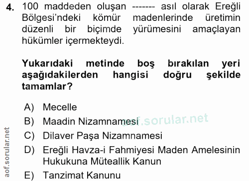 4. soru: 100 maddeden oluşan - asıl olarak Ereğli Bölgesi'ndeki kömür madenlerinde üretimin düzenli bir biçimde yürümesini ama…
