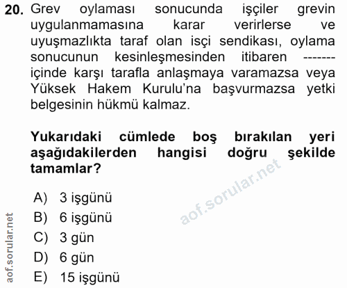 20. soru: Grev oylaması sonucunda işçiler grevin uygulanmamasına karar verirlerse ve uyuşmazlıkta taraf olan isçi sendikası, oy…