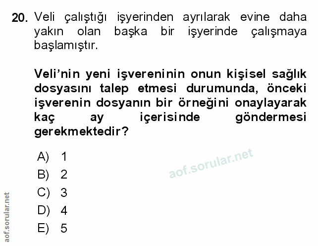 20. soru: Veli çalıştığı işyerinden ayrılarak evine daha yakın olan başka bir işyerinde çalışmaya başlamıştır. Veli'nin yeni iş…