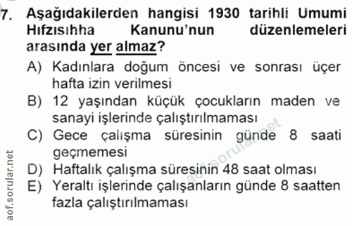 7. soru: Aşağıdakilerden hangisi 1930 tarihli Umumi Hıfzısıhha Kanunu'nun düzenlemeleri arasında yer almaz? A) Kadınlara doğum…