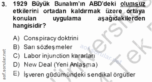 3. soru: 1929 Büyük Bunalım'ın ABD'deki olumsuz etkilerini ortadan kaldırmak üzere ortaya konulan uygulama aşağıdakilerden han…