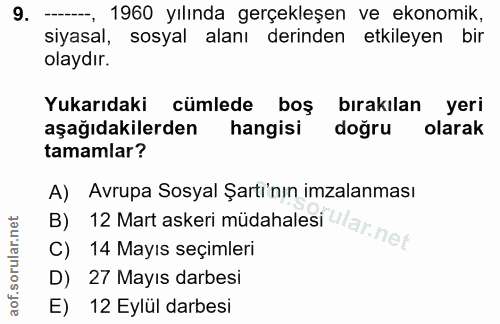 9. soru: ---, 1960 yılında gerçekleşen ve ekonomik, siyasal, sosyal alanı derinden etkileyen bir olaydır. Yukarıdaki cümlede b…