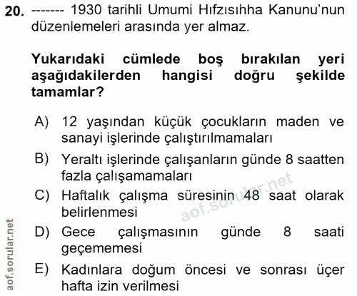 20. soru: - 1930 tarihli Umumi Hıfzısıhha Kanunu'nun düzenlemeleri arasında yer almaz. Yukarıdaki cümlede boş bırakılan yeri aş…
