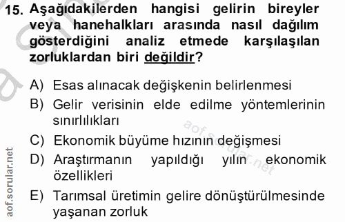 15. soru: Aşağıdakilerden hangisi gelirin bireyler veya hanehalkları arasında nasıl dağılım gösterdiğini analiz etmede karşılaş…
