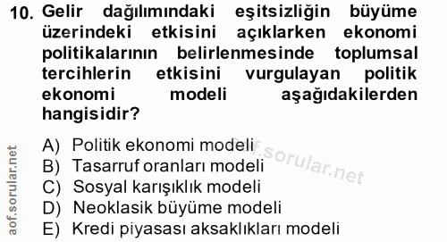 10. soru: Gelir dağılımındaki eşitsizliğin büyüme üzerindeki etkisini açıklarken ekonomi politikalarının belirlenmesinde toplum…