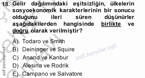 18. soru: Gelir dağılımındaki eşitsizliğin, ülkelerin sosyoekonomik karakterlerinin bir sonucu olduğunu ileri süren düşünürler…
