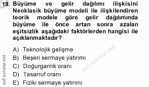 19. soru: Büyüme ve gelir dağılımı ilişkisini Neoklasik büyüme modeli ile ilişkilendiren teorik modele göre gelir dağılımında b…
