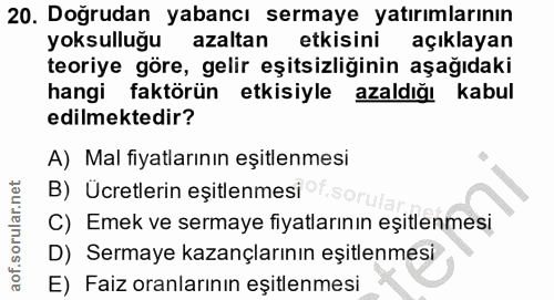 20. soru: Doğrudan yabancı sermaye yatırımlarının yoksulluğu azaltan etkisini açıklayan teoriye göre, gelir eşitsizliğinin aşağ…