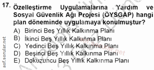 17. soru: Özelleştirme Uygulamalarına Yardım ve Sosyal Güvenlik Ağı Projesi (ÖYSGAP) hangi plan döneminde uygulamaya konulmuştu…