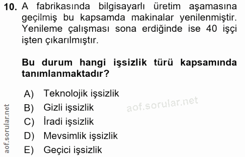 10. soru: A fabrikasında bilgisayarlı üretim aşamasına geçilmiş bu kapsamda makinalar yenilenmiştir. Yenileme çalışması sona er…