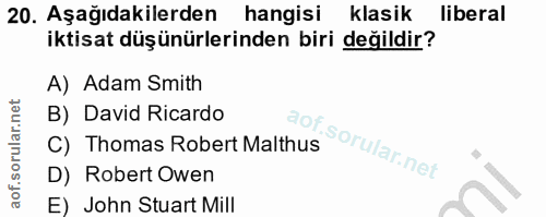 20. soru: Aşağıdakilerden hangisi klasik liberal iktisat düşünürlerinden biri değildir? A) Adam Smith C) Thomas Robert Malthus…