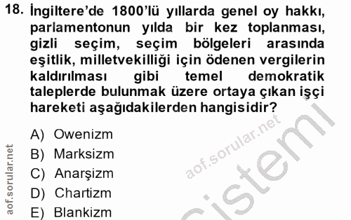 18. soru: Ingiltere'de 1800'lü yıllarda genel oy hakkı, parlamentonun yılda bir kez toplanması, gizli seçim, seçim bölgeleri ar…