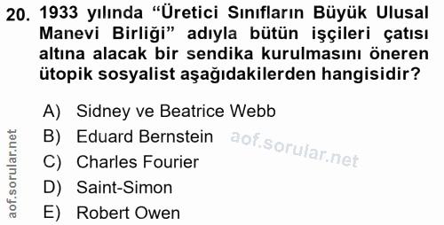 20. soru: 1933 yılında "Üretici Sınıfların Büyük Ulusal Manevi Birliği" adıyla bütün işçileri çatısı altına alacak bir sendika…