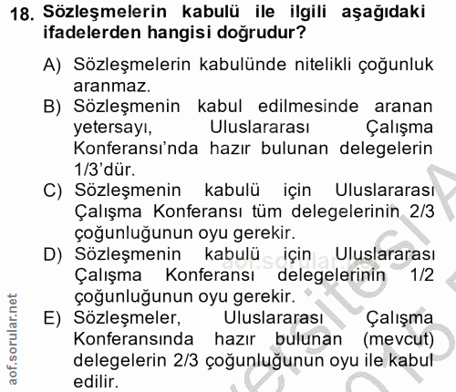18. soru: Sözleşmelerin kabulü ile ilgili aşağıdaki ifadelerden hangisi doğrudur? A) Sözleşmelerin kabulünde nitelikli çoğunluk…