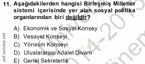 11. soru: Aşağıdakilerden hangisi Birleşmiş Milletler sistemi içerisinde yer alan sosyal politika organlarından biri değildir?…