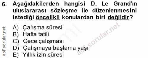 6. soru: Aşağıdakilerden hangisi D. Le Grand'ın uluslararası sözleşme ile düzenlenmesini istediği öncelikli konulardan biri de…