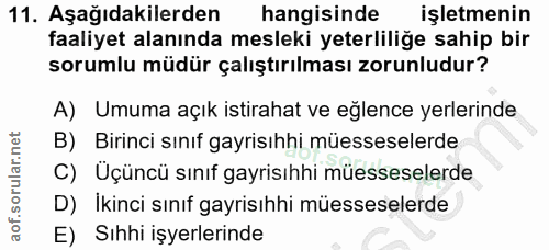 11. soru: Aşağıdakilerden hangisinde işletmenin faaliyet alanında mesleki yeterliliğe sahip bir sorumlu müdür çalıştırılması zo…