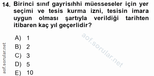 14. soru: Birinci sınıf gayrisıhhi müesseseler için yer seçimi ve tesis kurma izni, tesisin imara uygun olması şartıyla verildi…