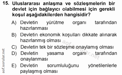 15. soru: Uluslararası anlaşma ve sözleşmelerin bir devlet için bağlayıcı olabilmesi için gerekli koşul aşağıdakilerden hangisi…