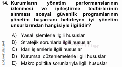 14. soru: Kurumların yönetim performanslarının izlenmesi ve iyileştirme tedbirlerinin alınması sosyal güvenlik programlarının y…