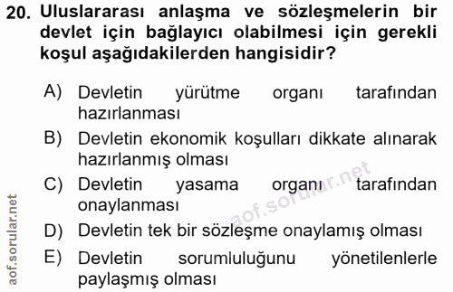 20. soru: Uluslararası anlaşma ve sözleşmelerin bir devlet için bağlayıcı olabilmesi için gerekli koşul aşağıdakilerden hangisi…