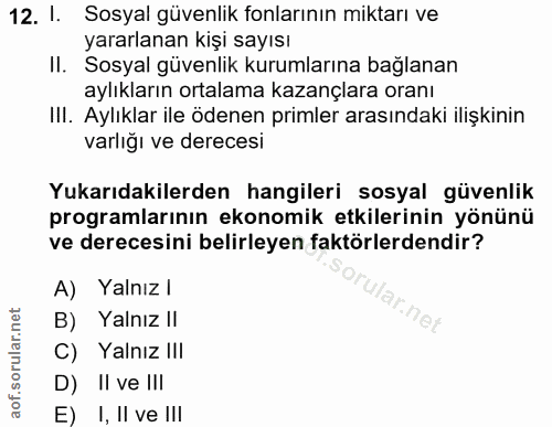 12. soru: 1. Sosyal güvenlik fonlarının miktarı ve yararlanan kişi sayısı Il. Sosyal güvenlik kurumlarına bağlanan aylıkların o…
