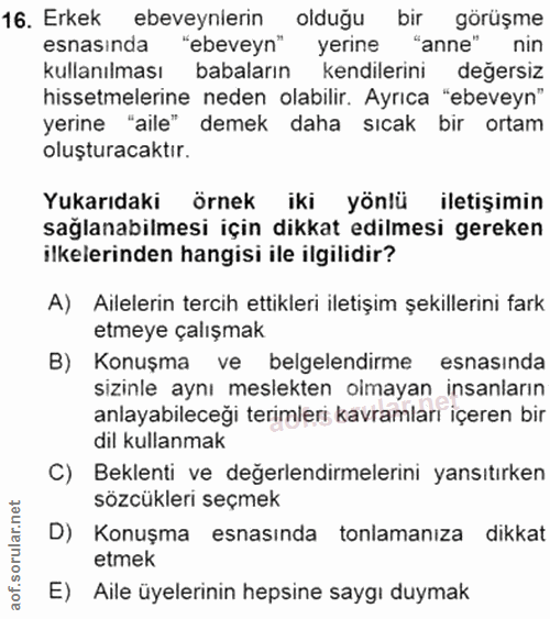 16. soru: Erkek ebeveynlerin olduğu bir görüşme esnasında "ebeveyn" yerine "anne" nin kullanılması babaların kendilerini değers…