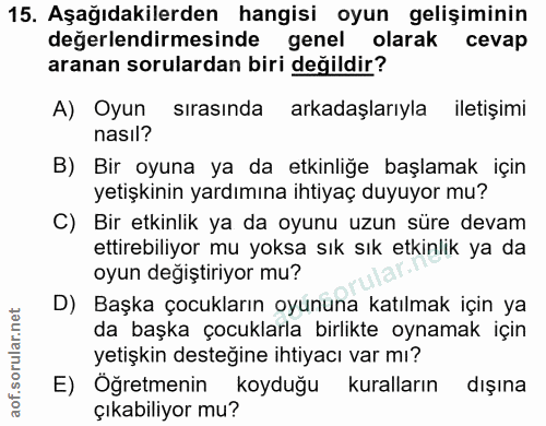 15. soru: Aşağıdakilerden hangisi oyun gelişiminin değerlendirmesinde genel olarak cevap aranan sorulardan biri değildir? A) Oy…