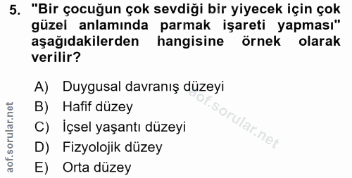 5. soru: "Bir çocuğun çok sevdiği bir yiyecek için çok güzel anlamında parmak işareti yapması" aşağıdakilerden hangisine örnek…