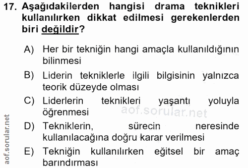 17. soru: Aşağıdakilerden hangisi drama teknikleri kullanılırken dikkat edilmesi gerekenlerden biri değildir? A) Her bir tekniğ…
