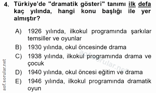 4. soru: Türkiye'de "dramatik gösteri" tanımı ilk defa kaç yılında, hangi konu başlığı ile yer almıştır? A) 1926 yılında, ilko…