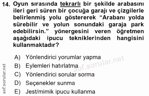 14. soru: Oyun sırasında tekrarlı bir şekilde arabasını ileri geri süren bir çocuğa garajı ve çizgilerle belirlenmiş yolu göste…