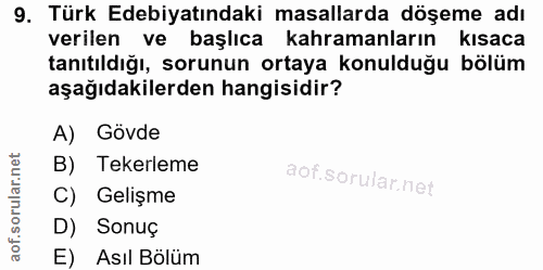 9. soru: Türk Edebiyatındaki masallarda döşeme adı verilen ve başlıca kahramanların kısaca tanıtıldığı, sorunun ortaya konuldu…