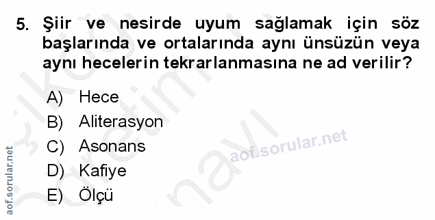 5. soru: Şiir ve nesirde uyum sağlamak için söz başlarında ve ortalarında aynı ünsüzün veya aynı hecelerin tekrarlanmasına ne…