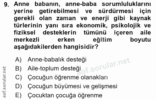 9. soru: Anne babanın, anne-baba sorumluluklarını yerine getirebilmesi ve sürdürmesi için gerekli olan zaman ve enerji gibi ka…