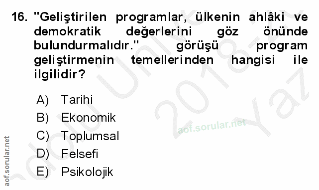 16. soru: "Geliştirilen programlar, ülkenin ahlâki ve demokratik değerlerini göz önü nde bulundurmalıdır." görüşü program geliş…