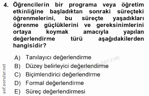 4. soru: Öğrencilerin bir programa veya öğretim etkinliğine başladıktan sonraki süreçteki öğrenmelerini, bu süreçte yaşadıklar…