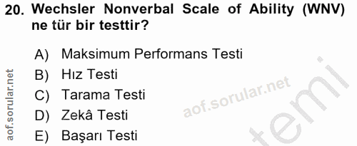 20. soru: Wechsler Nonverbal Scale of Ability (WNV) ne tür bir testtir? A) Maksimum Performans Testi B) Hız Testi C) Tarama Tes…