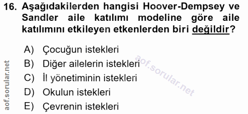 16. soru: Aşağıdakilerden hangisi Hoover-Dempsey ve Sandler aile katılımı modeline göre aile katılımını etkileyen etkenlerden b…