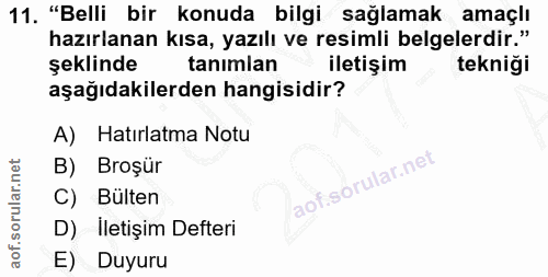 11. soru: "Belli bir konuda bilgi sağlamak amaçlı hazırlanan kısa, yazılı ve resimli belgelerdir." şeklinde tanimlan iletişim t…