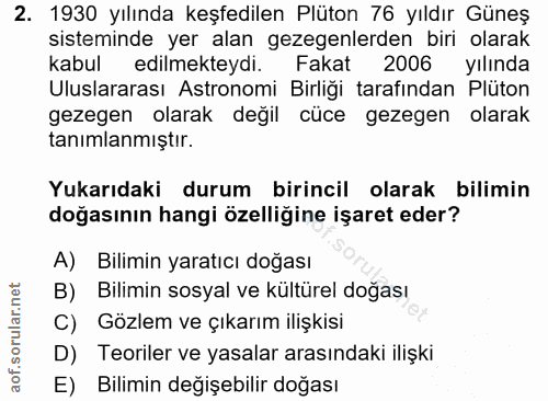 2. soru: 1930 yılında keşfedilen Plüton 76 yıldır Güneş sisteminde yer alan gezegenlerden biri olarak kabul edilmekteydi. Faka…