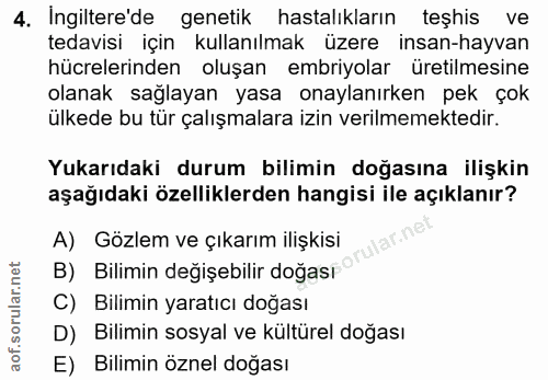4. soru: Ingiltere'de genetik hastalıkların teşhis ve tedavisi için kullanılmak üzere insan-hayvan hücrelerinden oluşan embriy…