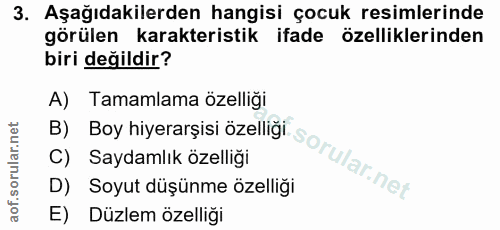 3. soru: Aşağıdakilerden hangisi çocuk resimlerinde görülen karakteristik ifade özelliklerinden biri değildir? A) Tamamlama öz…