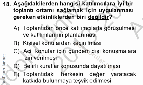 18. soru: Aşağıdakilerden hangisi katılımcılara iyi bir toplantı ortamı sağlamak için uygulanması gereken etkinliklerden biri d…