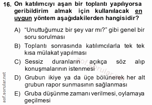 16. soru: On katılımcıyı aşan bir toplantı yapılıyorsa geribildirim almak için kullanılacak en uygun yöntem aşağıdakilerden han…