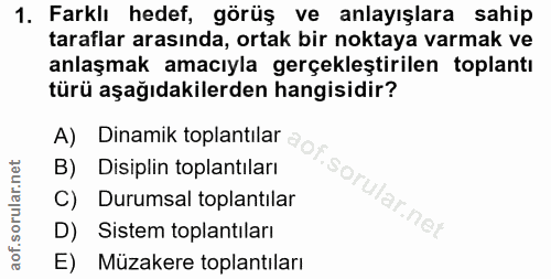 1. soru: Farklı hedef, görüş ve anlayışlara sahip taraflar arasında, ortak bir noktaya varmak ve anlaşmak amacıyla gerçekleşti…